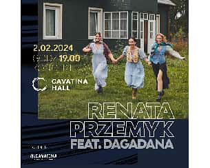 Bilety na koncert RENATA PRZEMYK i DAGADANA w Bielsku-Białej - 02-02-2024