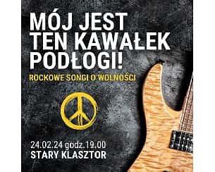 Bilety na koncert Mój jest ten kawałek podłogi! - Rockowe songi o wolności we Wrocławiu - 24-02-2024
