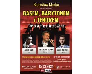 Bilety na koncert Bogusław Morka - "BASEM, BARYTONEM i TENOREM". w Warszawie - 15-03-2024