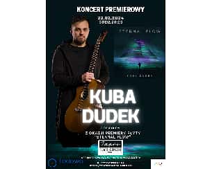 Bilety na koncert Kuba Dudek - premiera płyty "Eternal Flow" w Łodzi - 22-02-2024