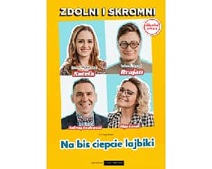 Bilety na kabaret Zdolni i Skromni - Na bis ciepcie lajbiki w Wodzisławiu-Śląskim - 12-04-2024