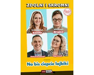 Bilety na kabaret Zdolni i skromni z programem "Na bis ciepcie lajbiki" w Radzionkowie - 24-03-2024