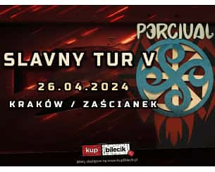 Bilety na koncert Percival - Slavny Tur V w Krakowie - 26-04-2024