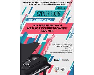 Bilety na koncert Gabriela Szendzielorz - recital foretpianowy -  J.S. Bach Wariacje Goldbergowskie BWV 988 w Toruniu - 14-03-2024