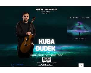 Bilety na koncert Kuba Dudek - premiera płyty "Eternal Flow" w Łodzi - 22-02-2024