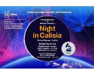 Bilety na koncert NIGHT IN CALISIA Nadzwyczajny koncert jubileuszowy w Kaliszu - 03-03-2024