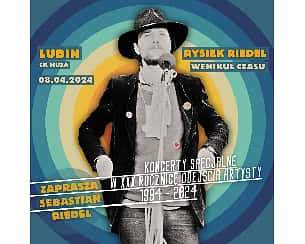 Bilety na koncert Rysiek Riedel „Wehikuł Czasu” – Sebastian Riedel z zespołem  w Lubinie - 08-04-2024