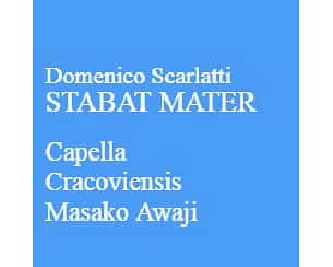 Bilety na koncert Scarlatti Stabat Mater / CC / Masako Awaji w Krakowie - 29-02-2024
