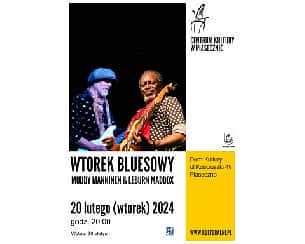 Bilety na koncert WTOREK BLUESOWY MUDDY MANNINEN & LEBURN MADDOX w Piasecznie - 20-02-2024