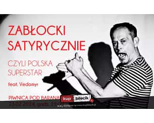 Bilety na koncert Michał Zabłocki - Zabłocki Satyrycznie (feat. Vedomyr) w Krakowie - 23-02-2024