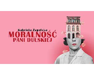 Bilety na spektakl Moralność Pani Dulskiej - Młodzieżowa Grupa Teatralna "Przyjaciele Rabcia" - Rabka-Zdrój - 08-02-2024
