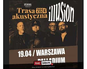 Bilety na koncert Illusion - Akustycznie w Warszawie - 19-04-2024