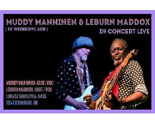 Bilety na koncert MUDDY MANNINEN & LEBURN MADDOX IN CONCERT LIVE w Ciechanowie - 24-02-2024