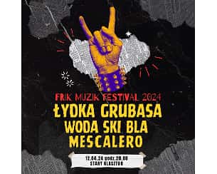 Bilety na Frik Muzik Festival 2024 - Łydka Grubasa, Mescalero, Woda Ski Bla