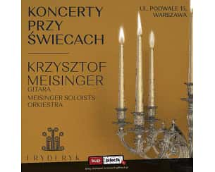 Bilety na koncert Przy Świecach | Krzysztof Meisinger - Gitara & Meisinger Soloists | Jagoda Sokołowska O'Donovan - Sopran w Warszawie - 20-04-2024