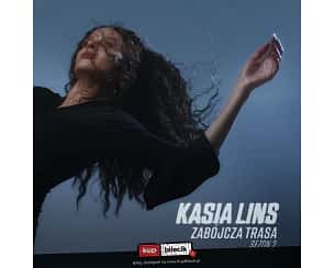 Bilety na koncert Kasia Lins - Zabójcza trasa - sezon 02 w Gdańsku - 07-04-2024