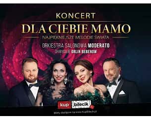 Bilety na koncert Dla Ciebie Mamo - koncert życzeń w Cieszynie - 17-05-2024