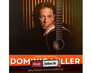 Bilety na Ethno Jazz Festival - Dominic Miller