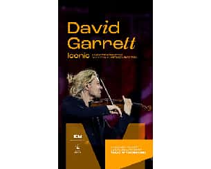 Bilety na koncert David Garrett ICONIC w Gostyniu - 07-03-2024