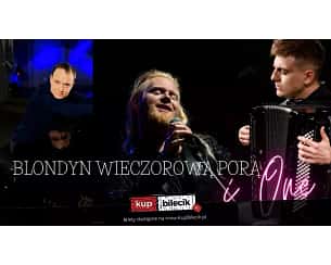Bilety na koncert Piotr Zemła z zespołem - "Blondyn wieczorową porą i One " w Słupsku - 17-02-2024
