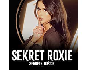 Bilety na koncert Sekret Roxie w Warszawie - 06-03-2024