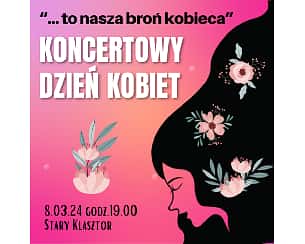 Bilety na koncert "... to nasza broń kobieca" - koncertowy Dzień Kobiet we Wrocławiu - 08-03-2024