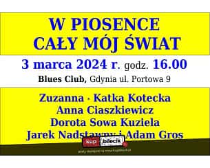 Bilety na koncert W Piosence Cały Mój Świat - Cykl "W piosence cały mój świat" w Gdyni - 03-03-2024