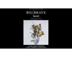 BIG BRAVE - Big Brave + Kee Avil