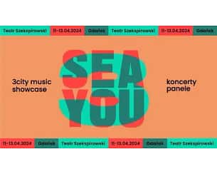 Bilety na koncert SEA YOU 3city Music Showcase - SEA YOU 3city Music Showcase: bilet jednodniowy - Piątek w Gdańsku - 12-04-2024