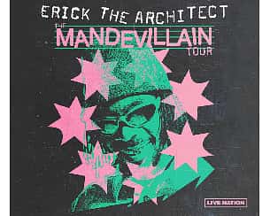 Bilety na koncert Erick the Architect | The Mandevillain Tour w Warszawie - 20-05-2024