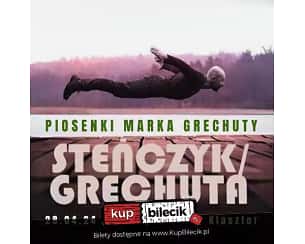 Bilety na koncert Steńczyk/Grechuta - Piosenki Marka Grechuty - "Steńczyk/Grechuta" we Wrocławiu - 28-04-2024
