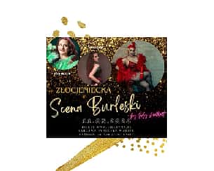 Bilety na koncert Złocieniecka Scena Burleski by Lady AnnMart w Błędno - 05-10-2024