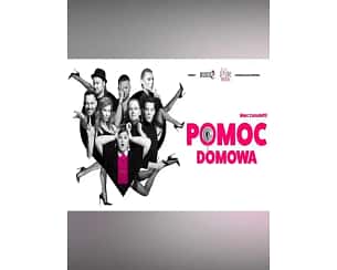 Bilety na spektakl Pomoc Domowa - spektakl Och Teatru - Kraków - 15-04-2024