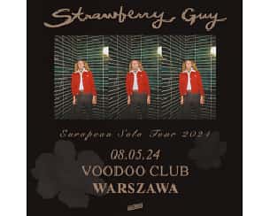 Bilety na koncert STRAWBERRY GUY w Warszawie - 08-05-2024