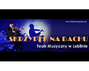 Bilety na spektakl Skrzypek na dachu - Lublin - 18-03-2023