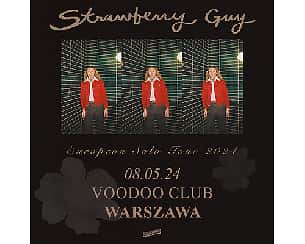 Bilety na koncert STRAWBERRY GUY | WARSZAWA - 08-05-2024