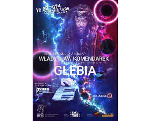 Bilety na koncert „GŁĘBIA” - koncert - Władysław "Gudonis" Komendarek w Warszawie - 16-03-2024
