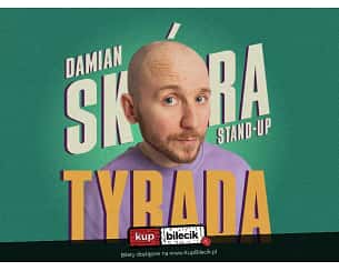 Bilety na koncert Damian Skóra Stand-up - Stand-up Ostrołęka | Damian Skóra w programie "Tyrada" - 08-04-2024