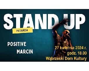 Bilety na kabaret Stand up Positive Marcin  w Wąbrzeźnie - 27-04-2024
