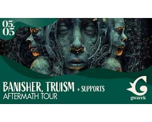 Bilety na koncert Banisher, Truism + supports “”Aftermath Tour" w Krakowie - 05-05-2024