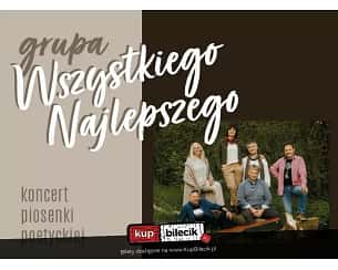 Bilety na koncert Wszystkiego Najlepszego - Koncert piosenki poetyckiej w Gdańsku - 23-03-2024