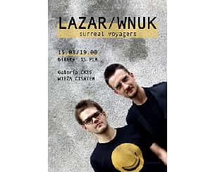 Bilety na koncert Lazar/Wnuk „Surreal Voyagers” w Koninie - 15-03-2024