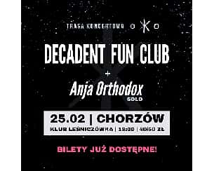 Bilety na koncert Decadent Fun Club  + Anja Orthodox (solo) | Chorzów - 25-02-2024