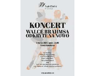 Bilety na koncert SOBOTY KAMERALNE - WALCE BRAHMSA ODKRYTE NA NOWO koncert kameralny w Łodzi - 09-03-2024