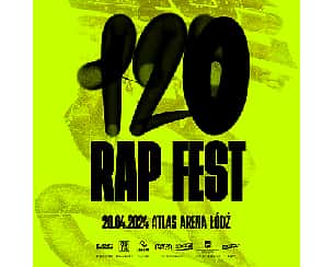Bilety na koncert 120 RAP FEST II EDYCJA w Łodzi - 20-04-2024