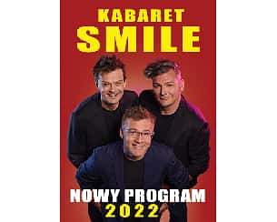 Bilety na kabaret Smile - nowy program 2022 w Żaganiu - 25-03-2023
