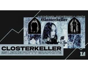 Bilety na koncert Closterkeller - Closterkeller “25 lecie płyty Graphite" w Krakowie - 12-04-2024