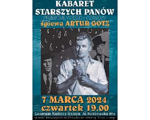 Bilety na koncert Kabaret Starszych Panów - Przeboje wszech czasów śpiewa Artur Gotz w Raszynie - 07-03-2024