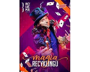 Bilety na spektakl Magia recyklingu - Warszawa - 01-06-2024