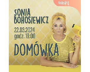 Bilety na spektakl Sonia Bohosiewicz "Domówka" | Przecław | NOWY TERMIN - 22-03-2024
